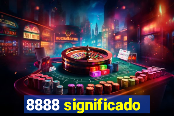 8888 significado